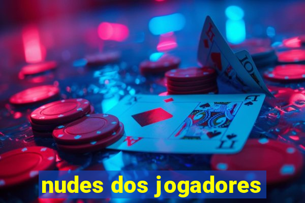 nudes dos jogadores